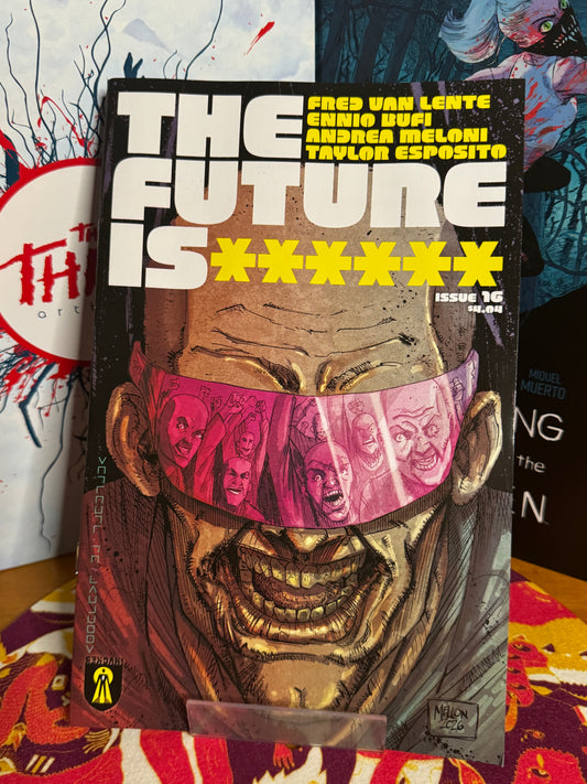 The Future Is ****** #16
